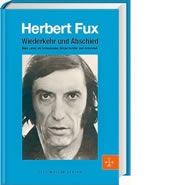 Wiederkehr und Abschied Biografie Herbert Fux